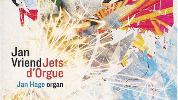Jan Vriend – Jets d’Orgue