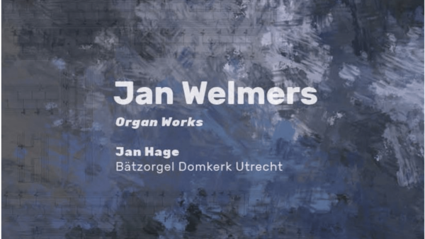 Jan Welmers Orgelwerken