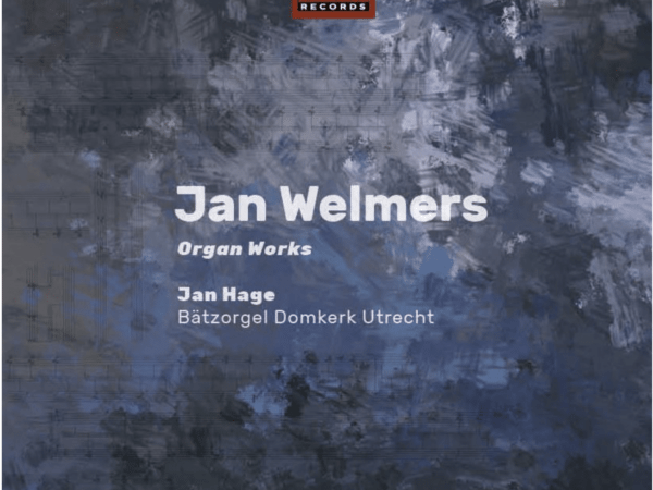 Jan Welmers: Complete orgelwerken